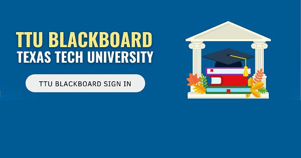 TTU Blackboard Login Texas Tech University Full Guide 2022 Codeplayon TTU Blackboard Login Texas Tech University Full Guide 2022 Codeplayon