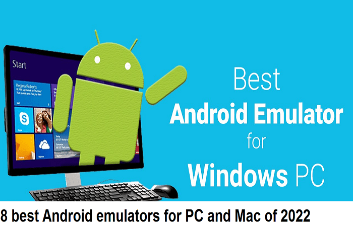 8 best Android emulators for PC and Mac of 2022