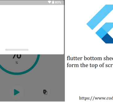 flutter bottom sheet open form the top of screen