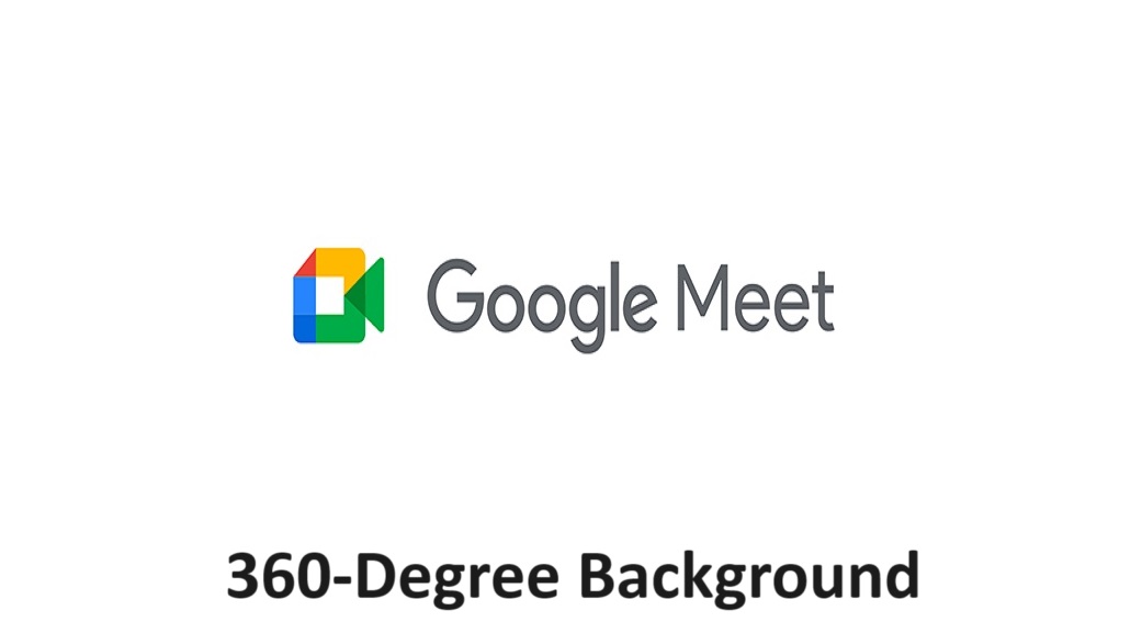 Rajkotupdates.News Google Meet The 360-Degree Background